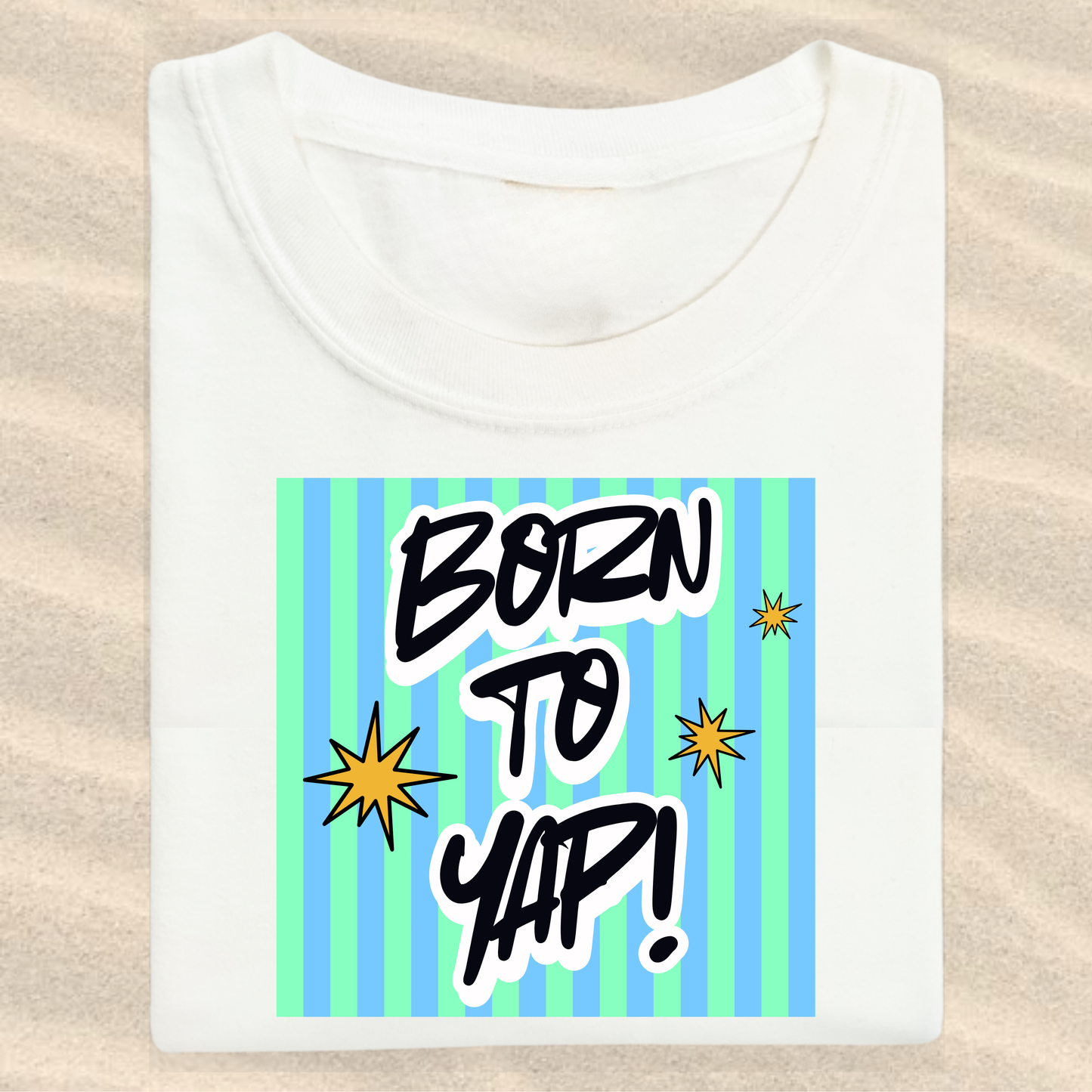the KIDS BORN TO YAP tee
