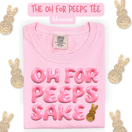 the OH FOR PEEPS tee