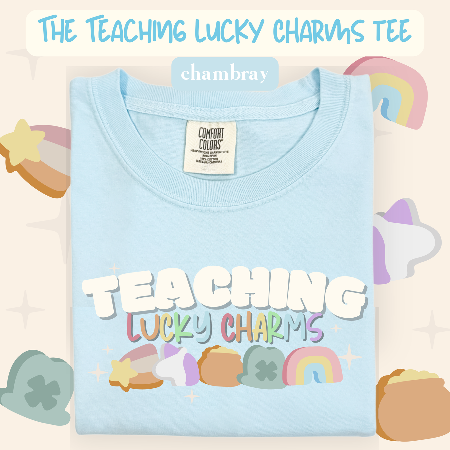 the TEACHING LUCKY CHARMS tee