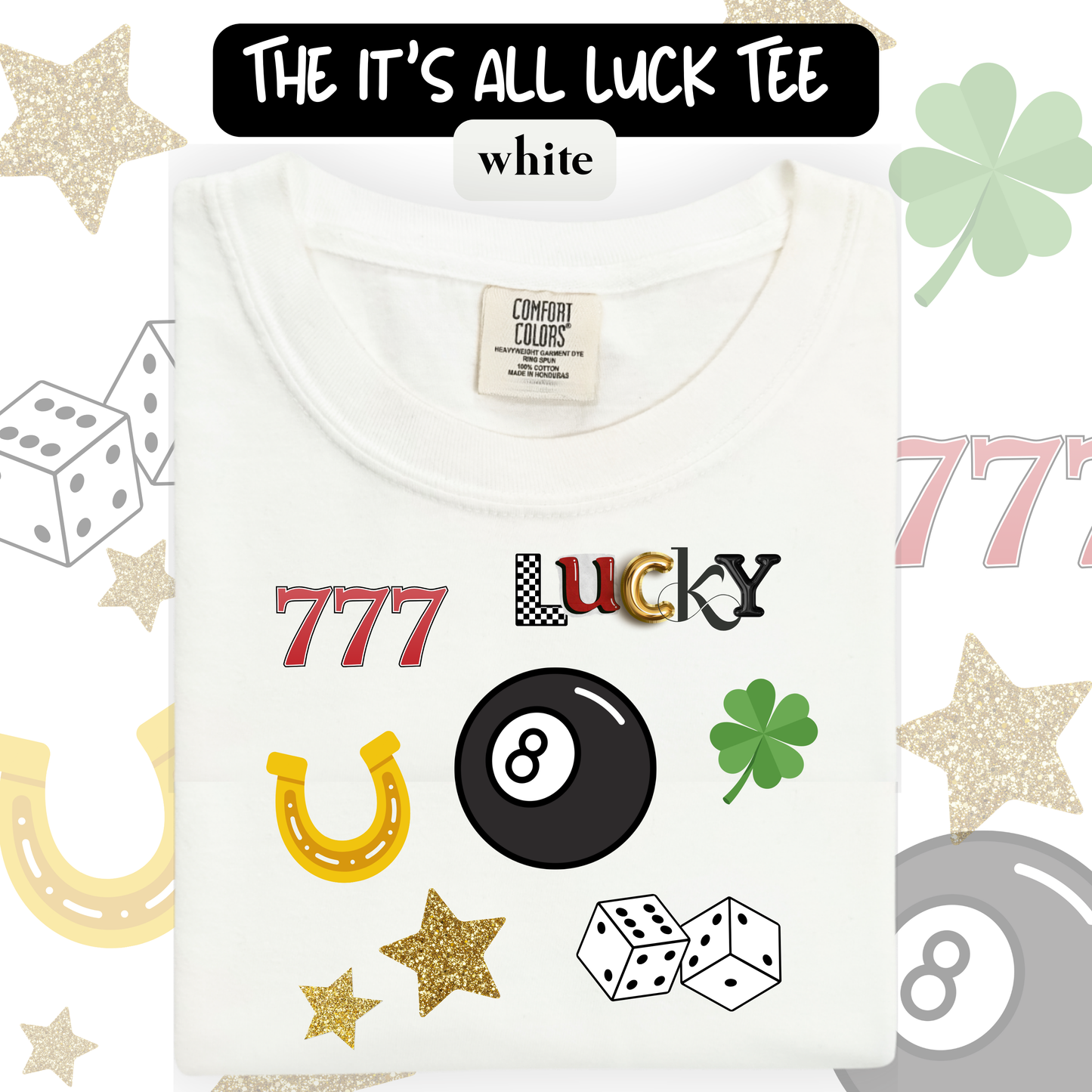 the IT'S ALL LUCK tee