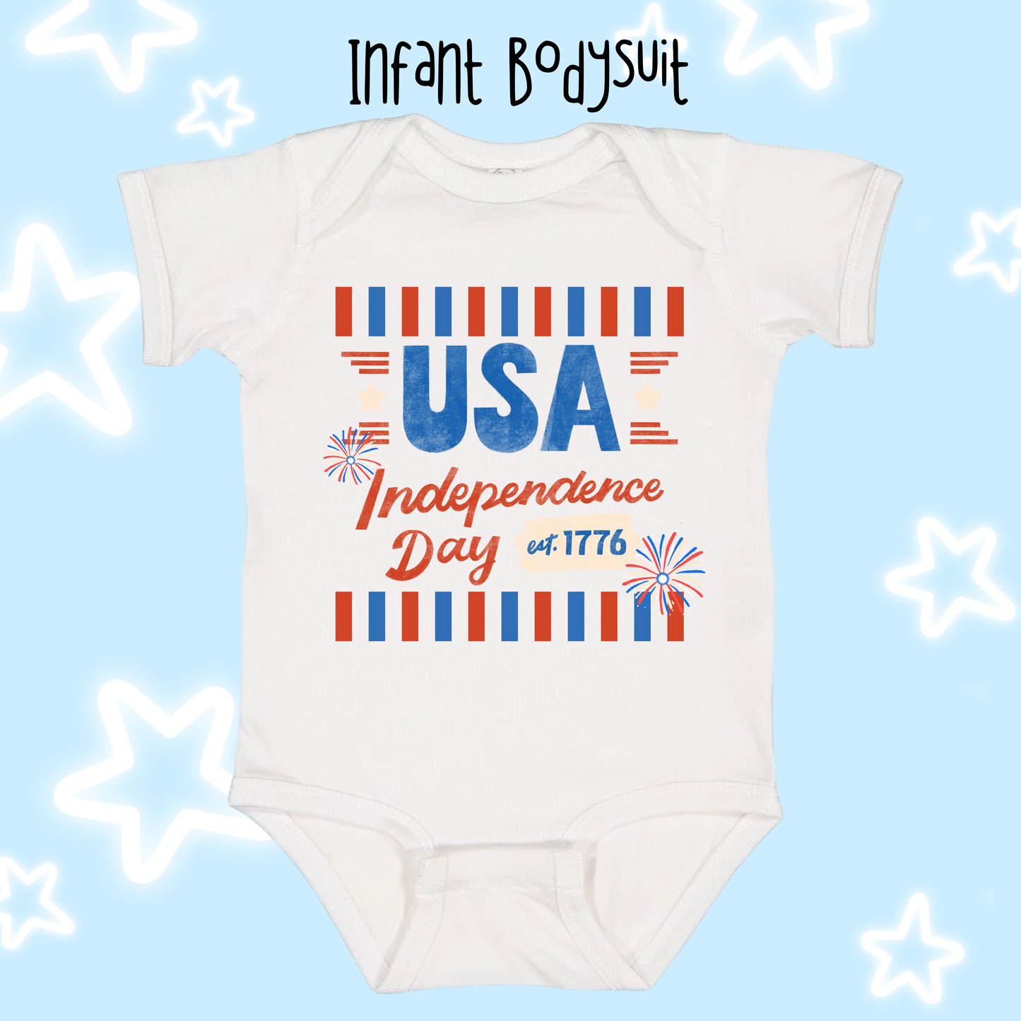 the INFANT INDEPENDENCE DAY tee/bodysuit