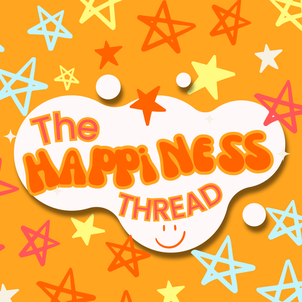 The Happiness Thread