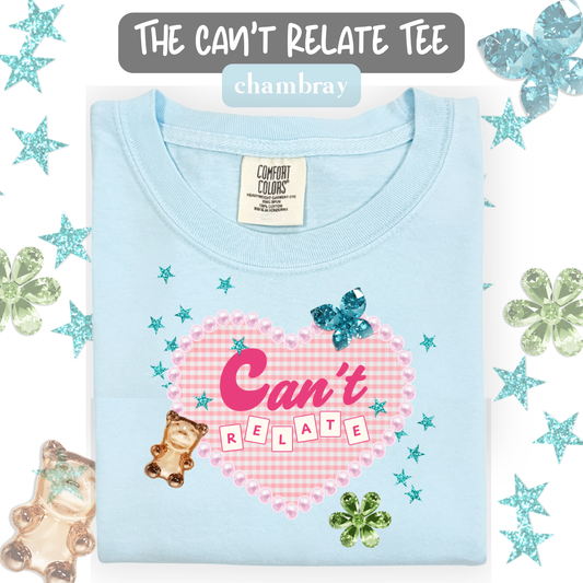 the CAN'T RELATE tee