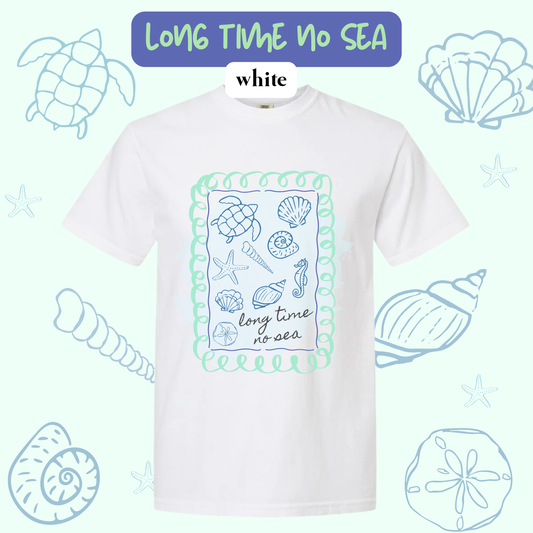 the LONG TIME NO SEA tee