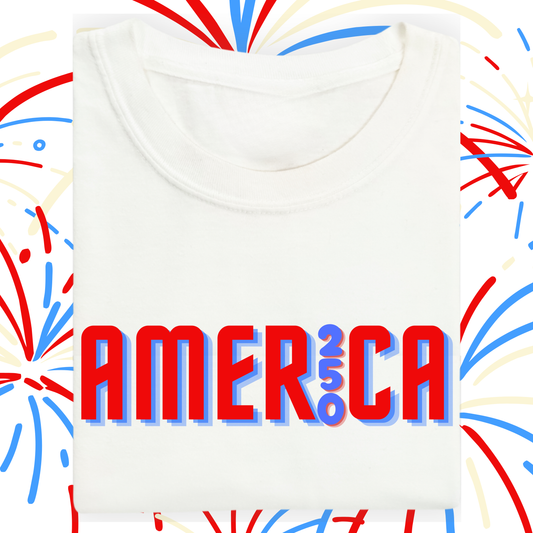 the ADULT 2026 AMERICA'S 250th ANNIVERSARY tee