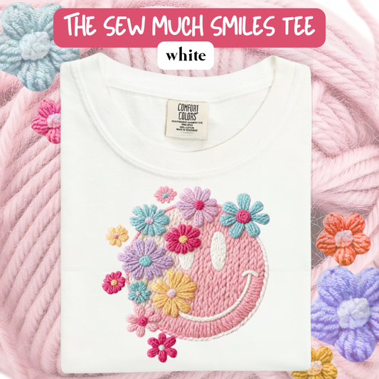 the SEW MUCH SMILES tee