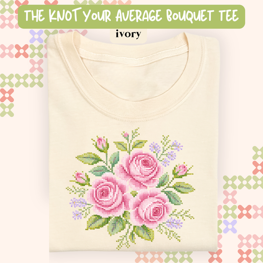 the KNOT YOUR AVERAGE BOUQUET tee