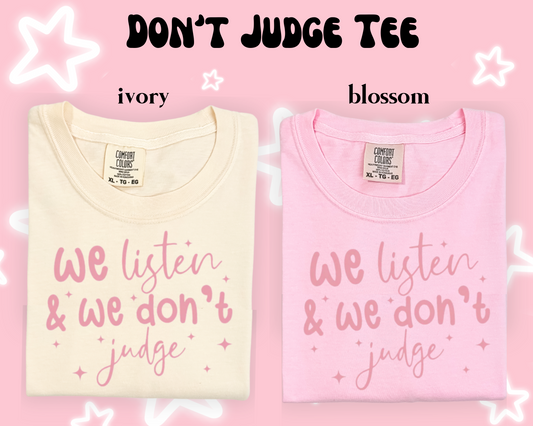 the DON'T JUDGE tee