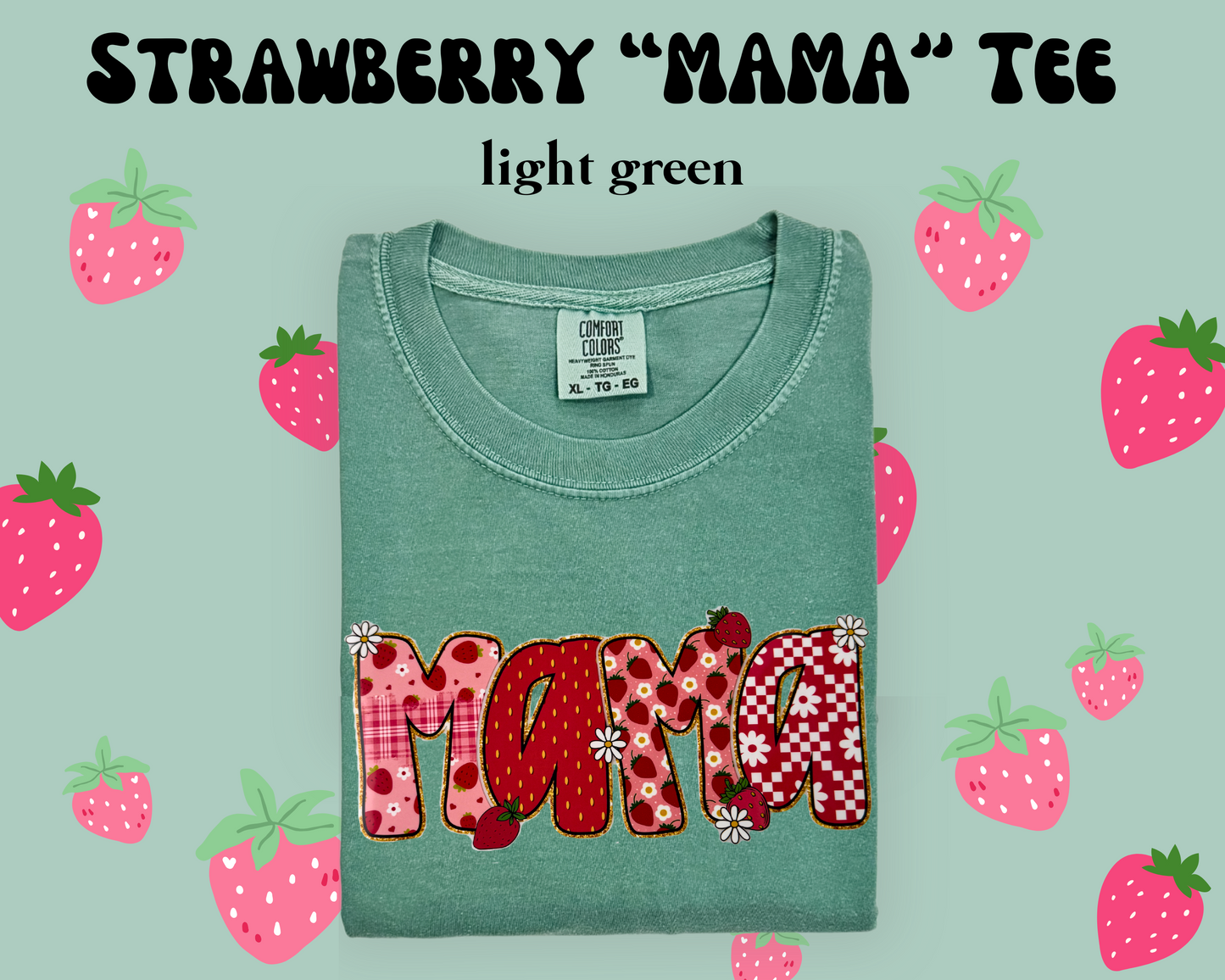 the STRAWBERRY MAMA tee