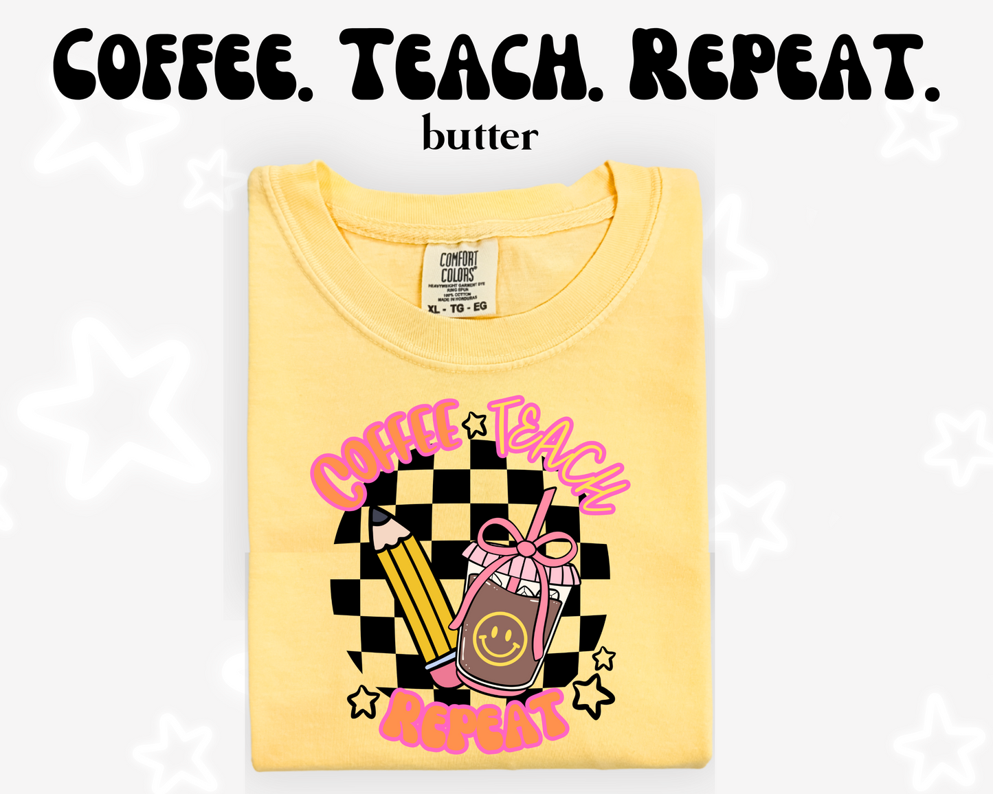 the COFFEE TEACH REPEAT tee