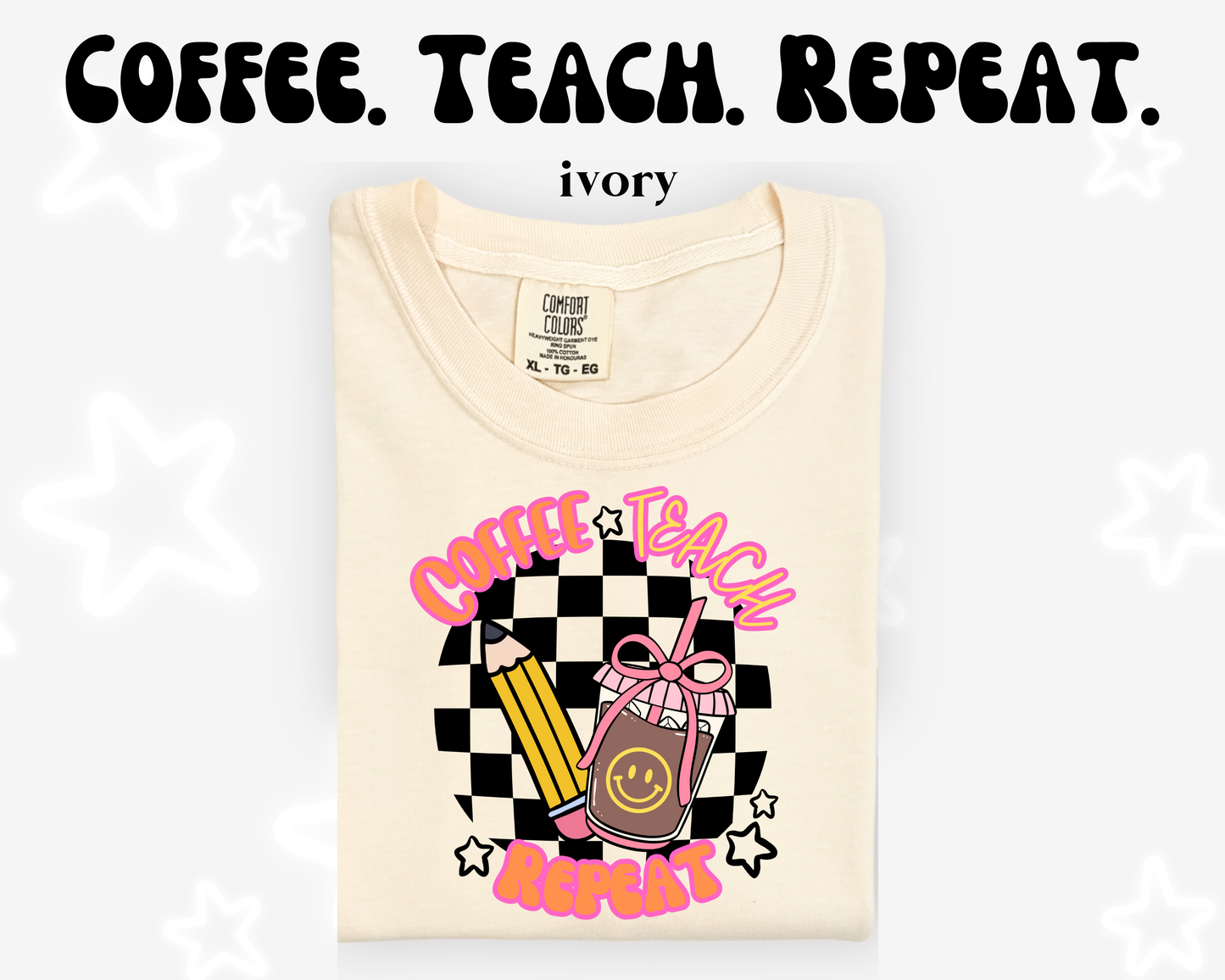 the COFFEE TEACH REPEAT tee