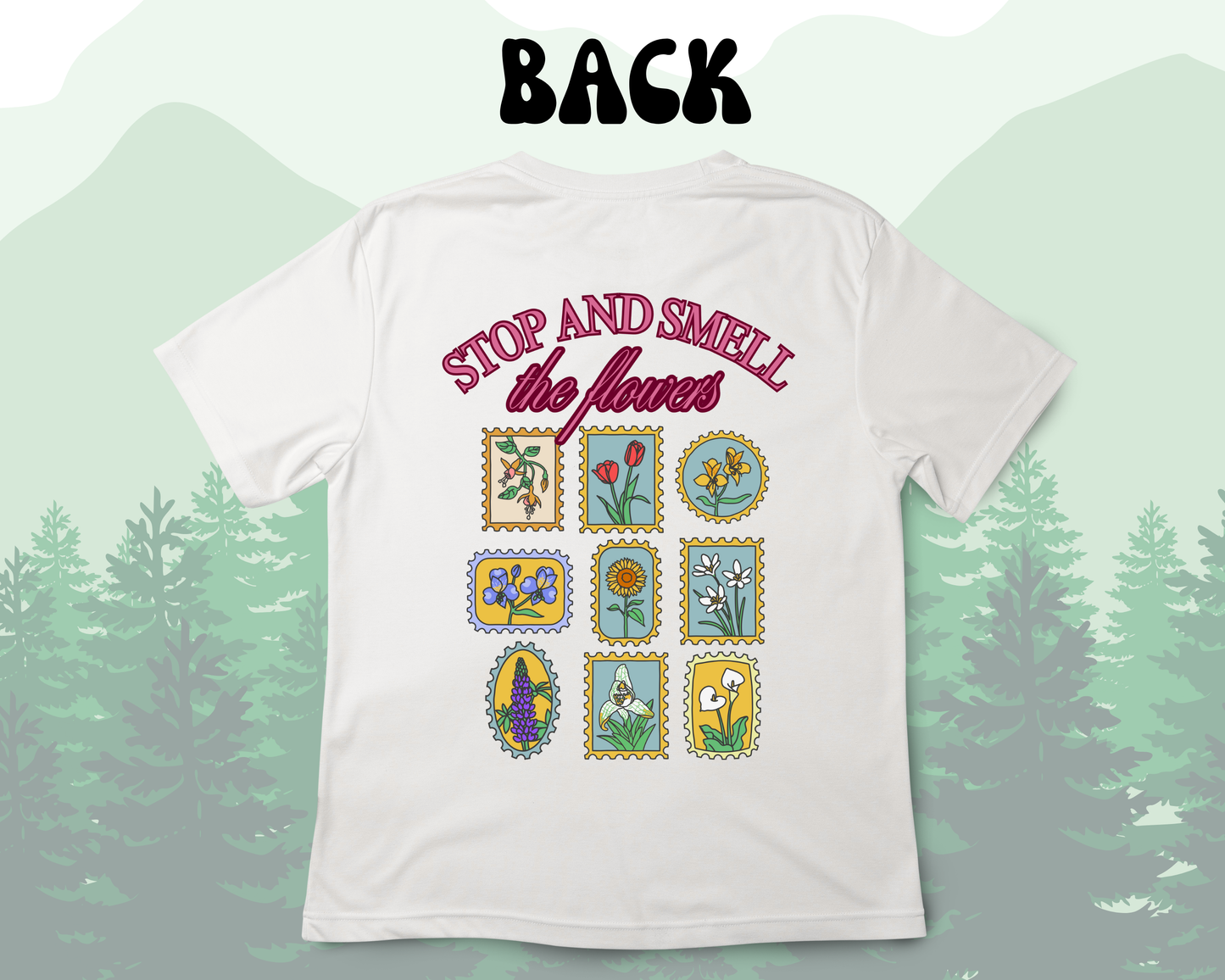 the SMELL THE FLOWERS tee